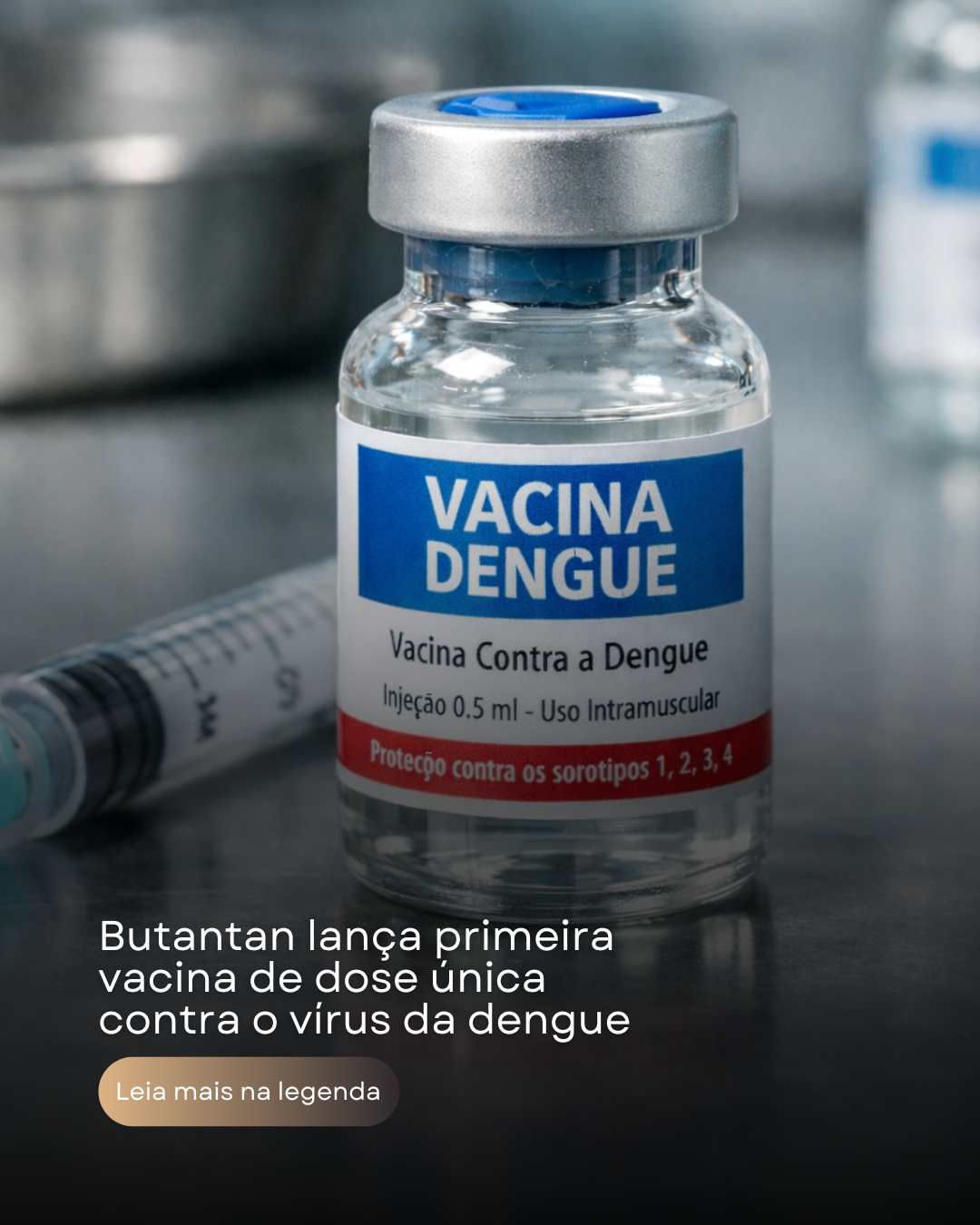 butantan-lanca-primeira-vacina-de-dose-unica-contra-o-virus-da-dengue